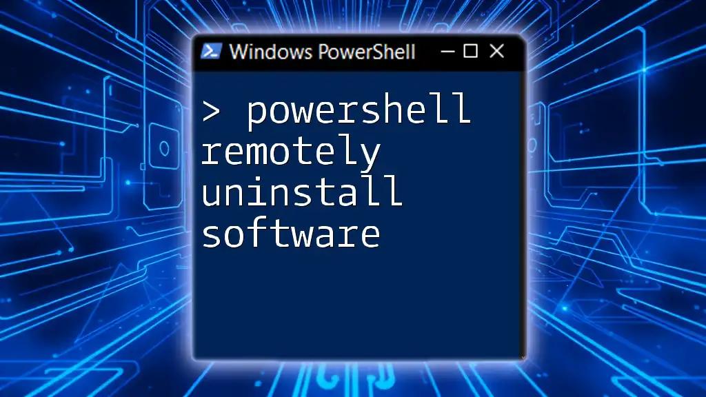 PowerShell Remotely Uninstall Software Made Easy