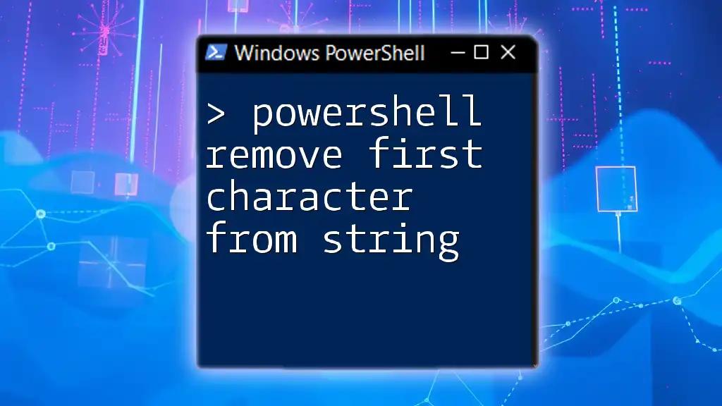 PowerShell Remove First Character From String Made Easy