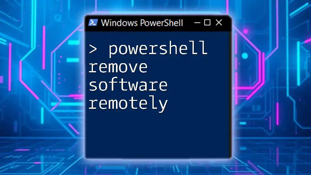 PowerShell: Remove Software Remotely with Ease