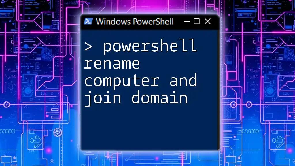 PowerShell: Rename Computer and Join Domain Made Easy