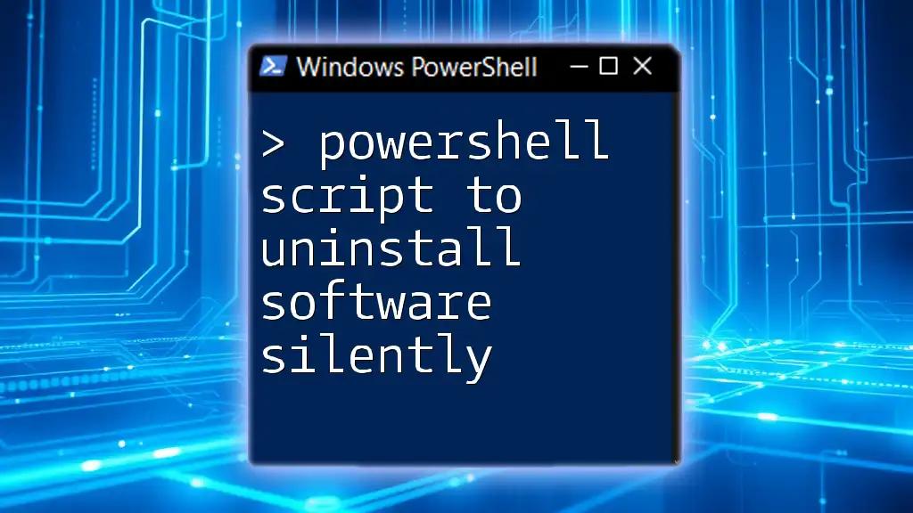 PowerShell Script to Uninstall Software Silently: A Guide