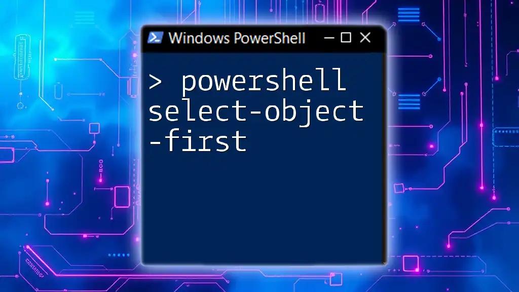 Harnessing Powershell Select-Object -First for Quick Data Cuts