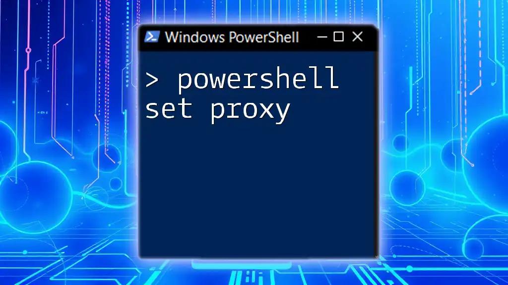 PowerShell Set Proxy: Quick Setup Guide