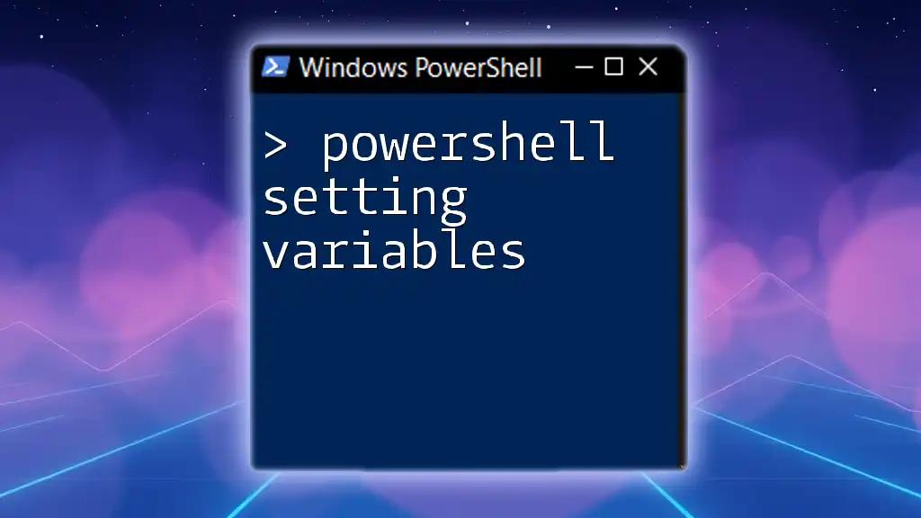 PowerShell: Setting Variables Made Simple