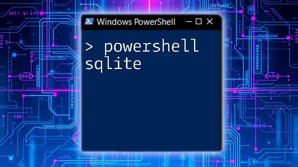 Mastering PowerShell SQLite: Quick Commands Unleashed