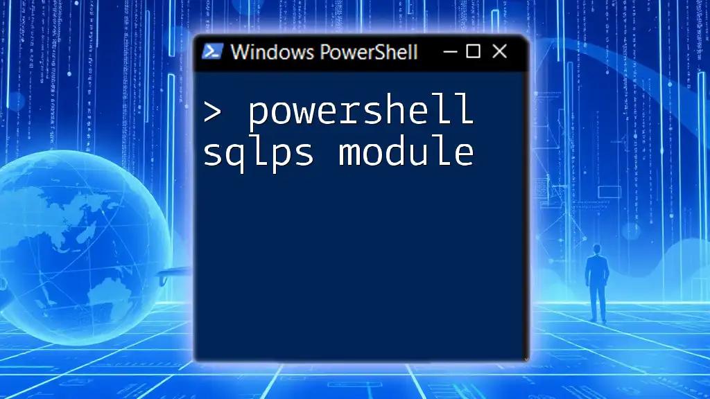 Exploring the PowerShell SQLPS Module: A Quick Guide