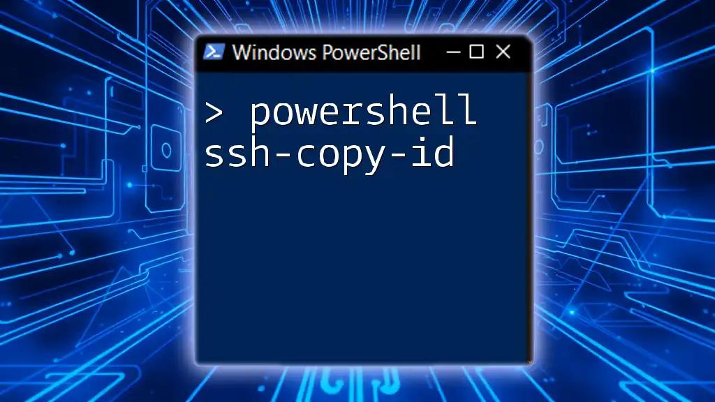 Mastering PowerShell Ssh-Copy-Id for Seamless Access