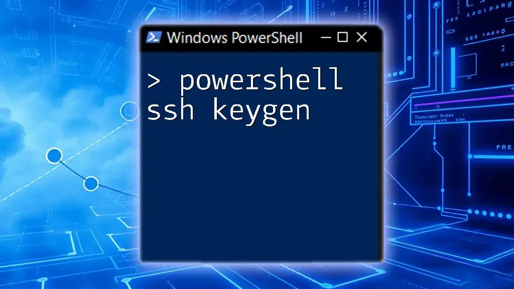 Mastering PowerShell SSH Keygen for Quick Security Solutions