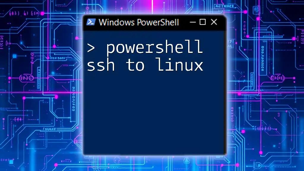 PowerShell SSH to Linux: A Quick Guide