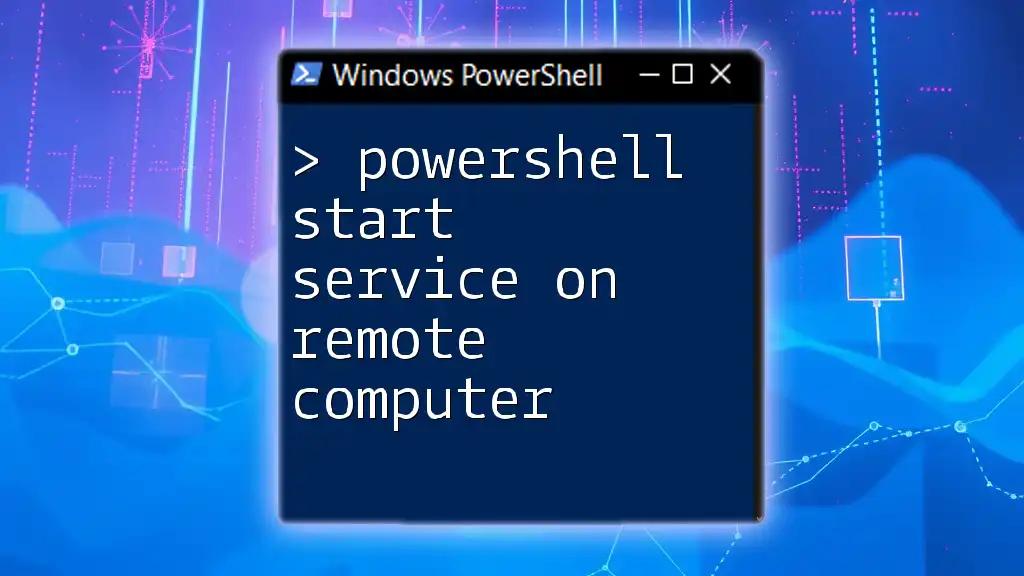 PowerShell: Start Service on Remote Computer Easily