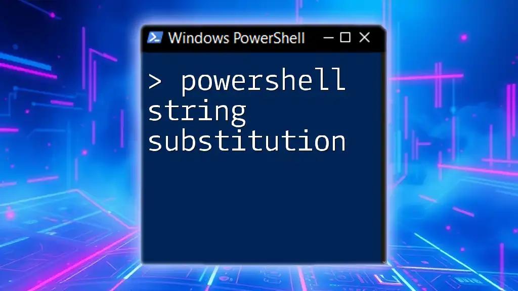 PowerShell String Substitution Made Simple