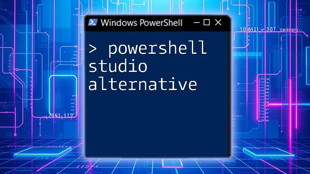 PowerShell Studio Alternative: Unleash Your Scripting Potential