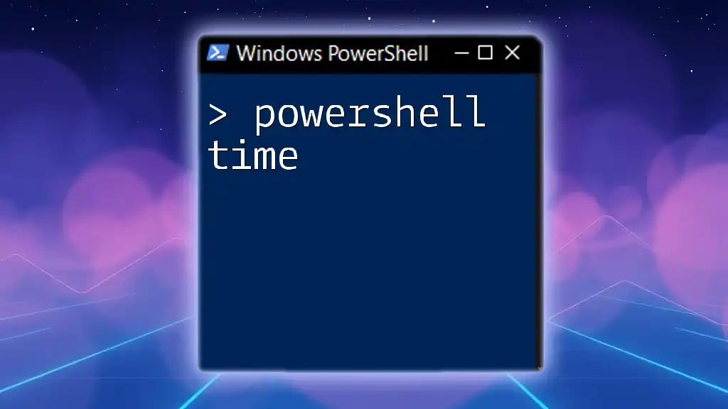 Mastering PowerShell Time: Command Guide for Efficiency