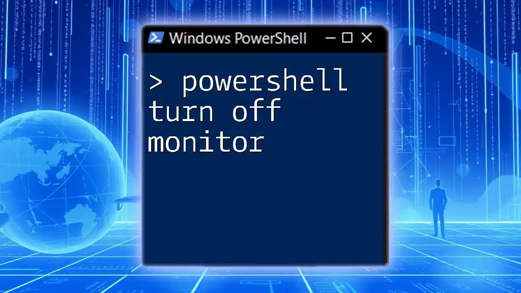 PowerShell Turn Off Monitor: A Quick Guide