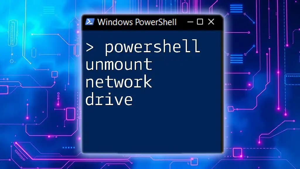 Unmounting a Network Drive in PowerShell: Simple Steps