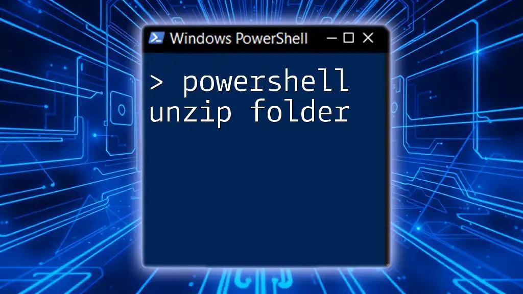 Quick Guide: PowerShell Unzip Folder Commands