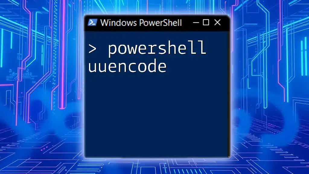 Mastering PowerShell UUEncoding: A Quick Guide