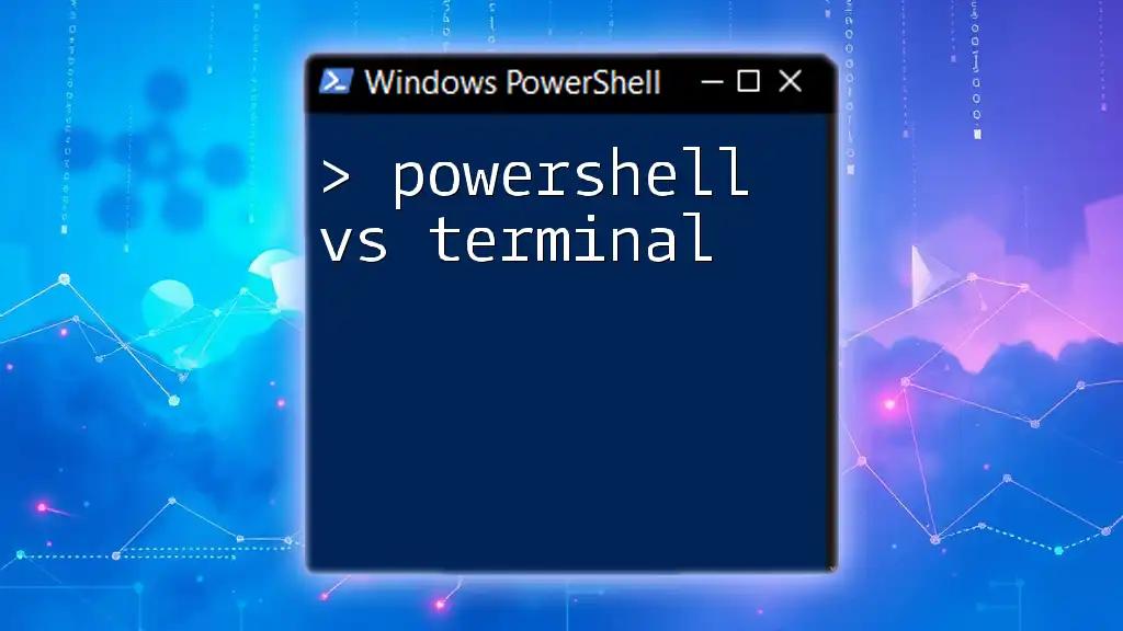 PowerShell vs Terminal: Understanding The Key Differences