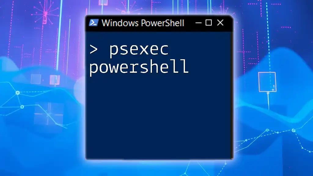 Mastering PsExec PowerShell: A Quick Guide