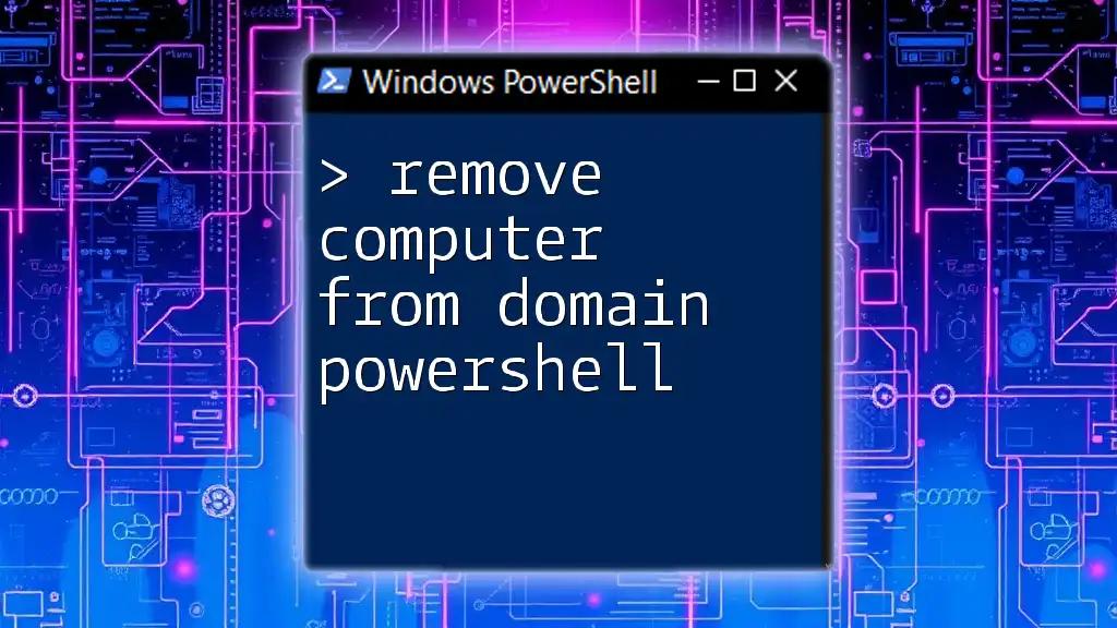 Remove Computer From Domain in PowerShell: A Quick Guide