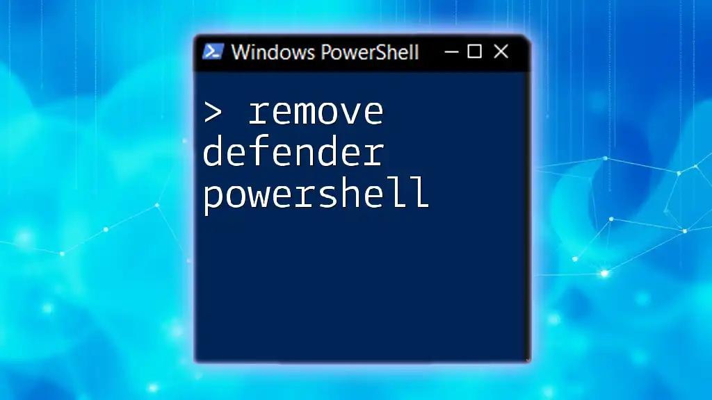 Remove Defender PowerShell: A Step-by-Step Guide