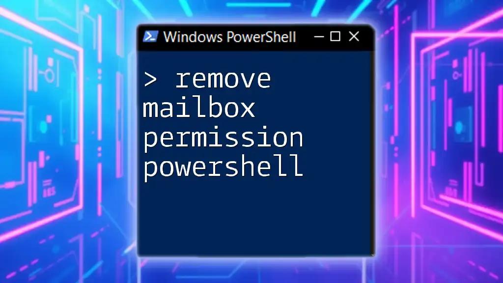 How to Remove Mailbox Permission in PowerShell Effortlessly