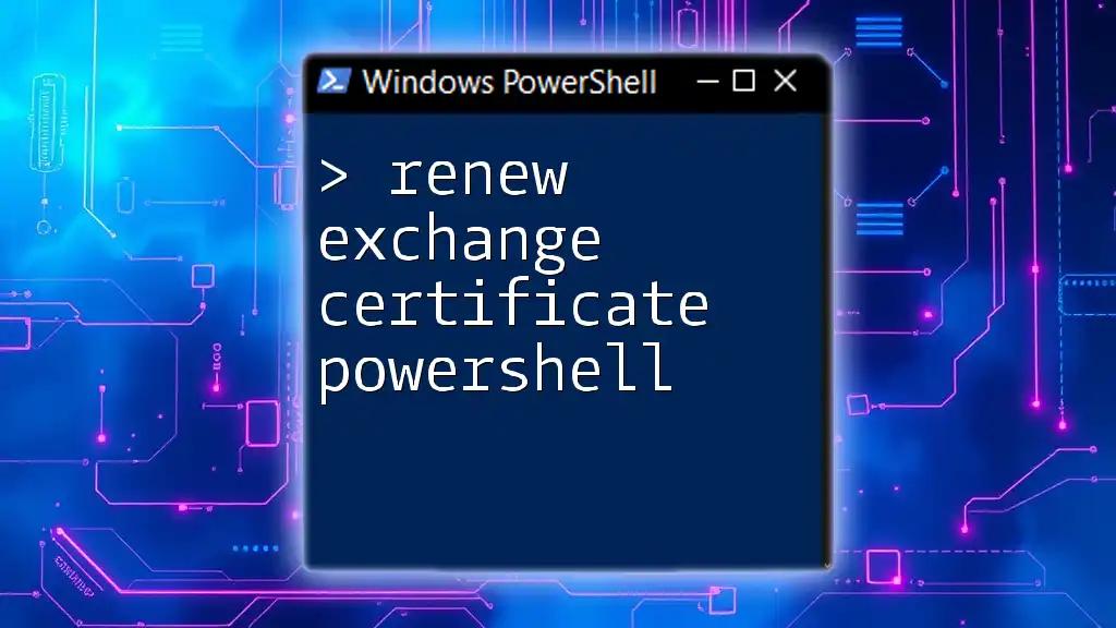 Renew Exchange Certificate PowerShell: A Step-by-Step Guide