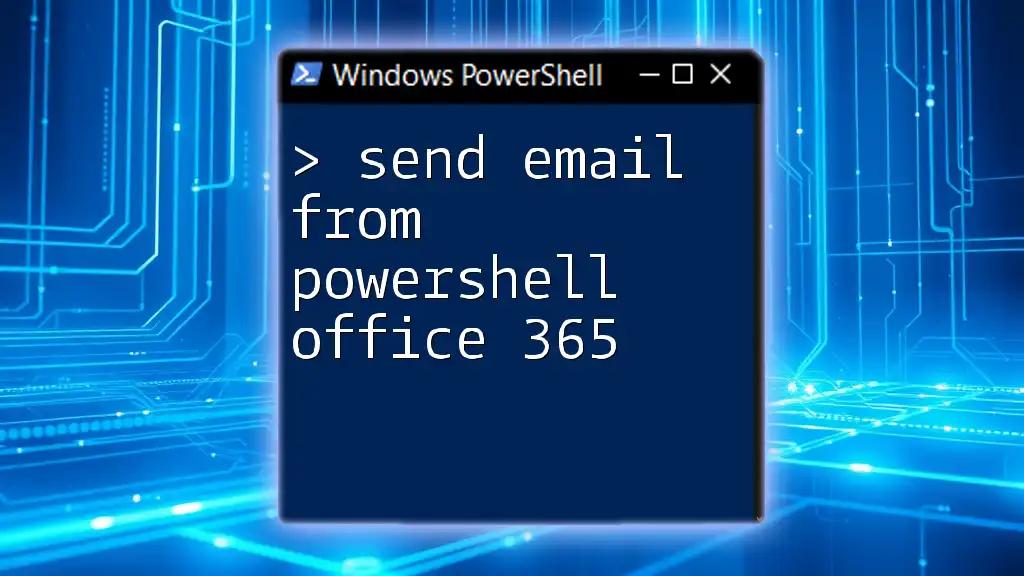 Send Email from PowerShell Office 365: A Quick Guide