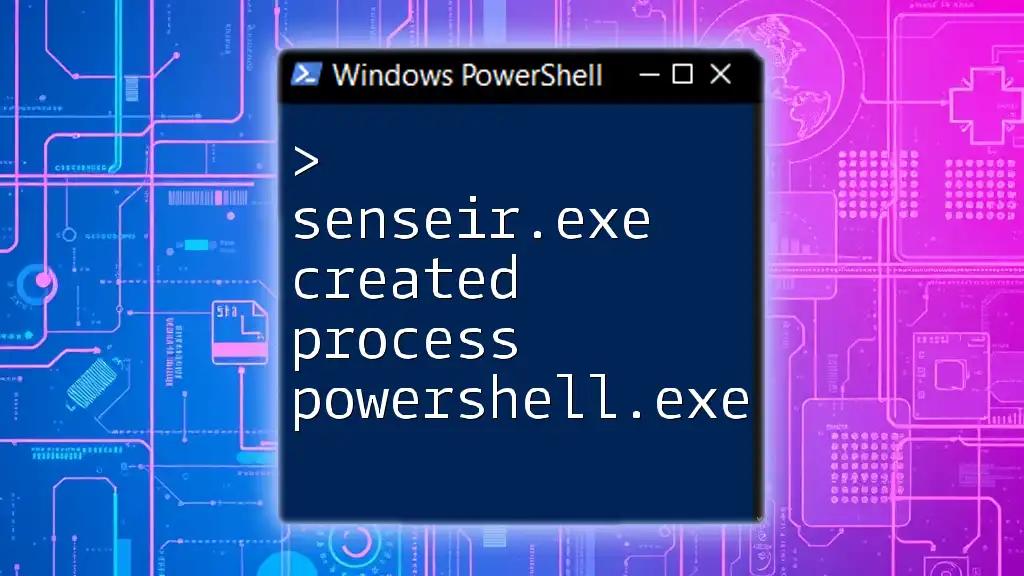 Understanding Senseir.exe Created Process PowerShell.exe