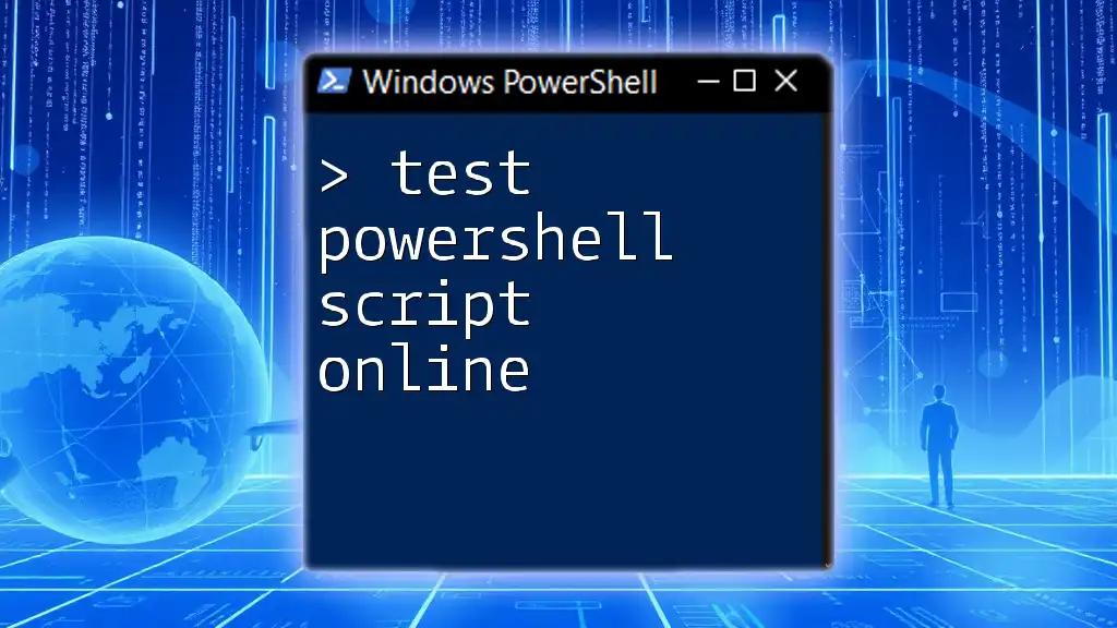 Test PowerShell Script Online: Quick Guide for Beginners