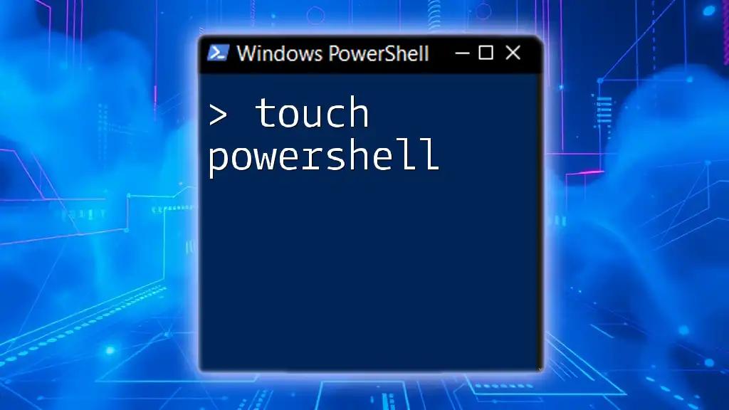 Touch PowerShell: Create and Update Files Effortlessly