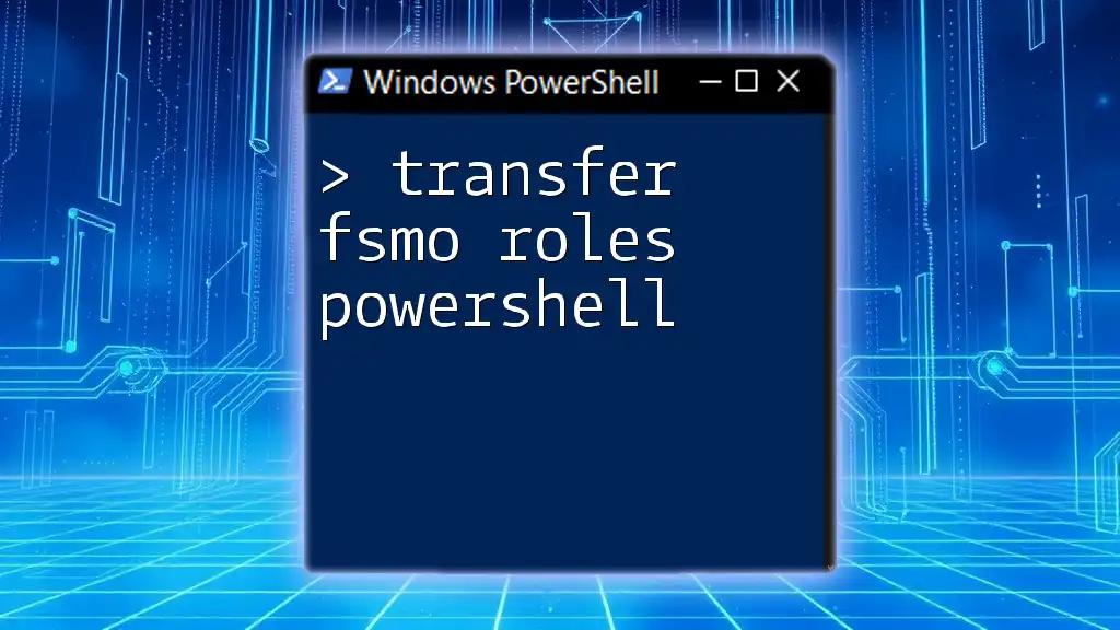 Transfer FSMO Roles PowerShell: A Quick Guide