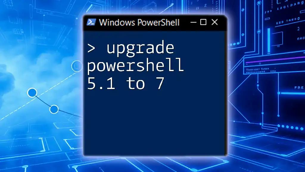 Upgrade PowerShell 5.1 to 7: A Simple Guide