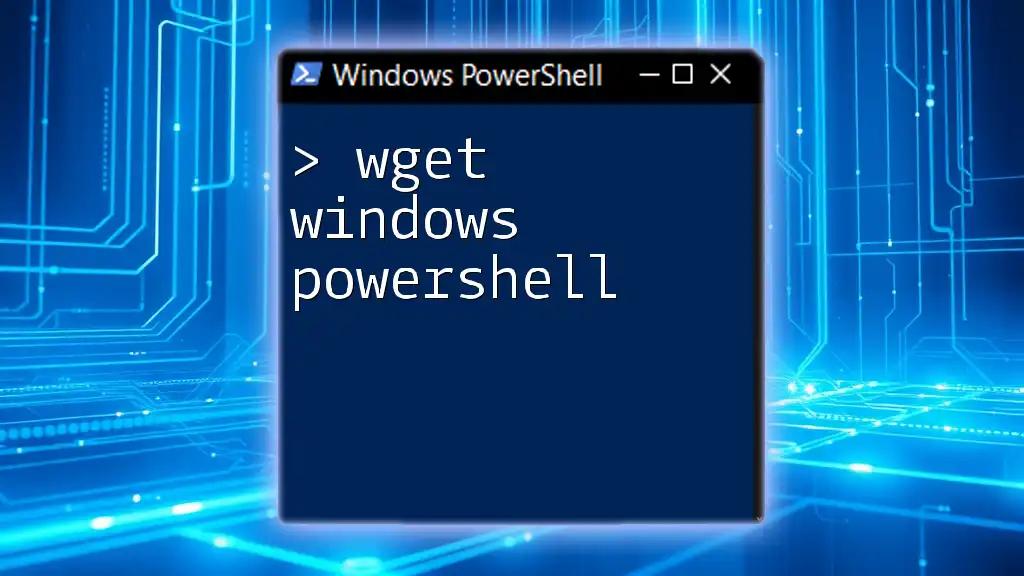 Mastering Wget in Windows PowerShell for Easy Downloads