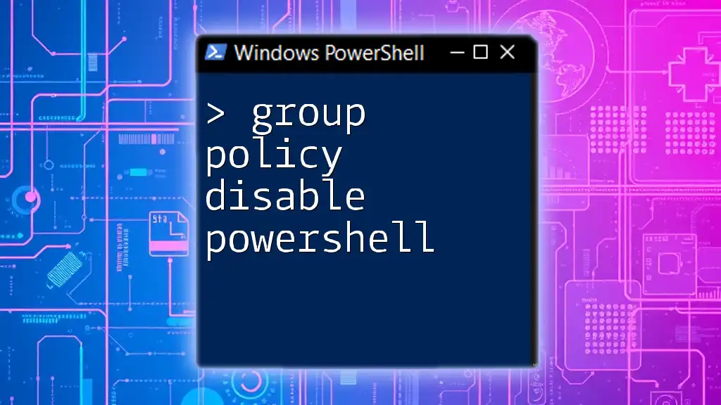 Group Policy to Disable PowerShell: A Clear Guide