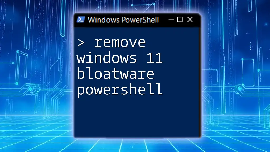 Remove Windows 11 Bloatware PowerShell: A Simple Guide